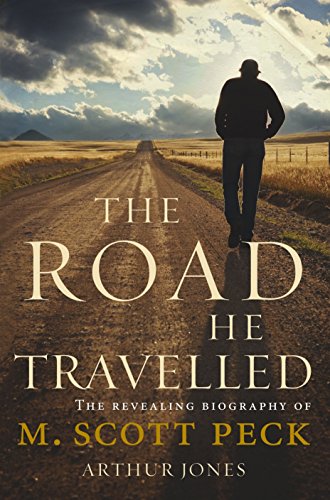 Imagen de archivo de The Road He Travelled: The Revealing Biography of M Scott Peck a la venta por WorldofBooks