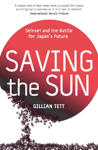 Saving the Sun - A Wall Street Gamble to Rescue Japan from Its Trillion-Dollar Meltdown. Shinsei ...