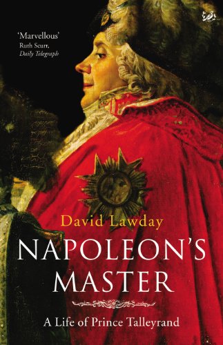 Stock image for Napoleon's Master : A Life of Prince Talleyrand for sale by Better World Books