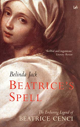 Stock image for Beatrice's Spell: The Enduring Legend of Beatrice Cenci for sale by WorldofBooks