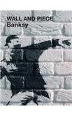 Banksy Wall and Piece