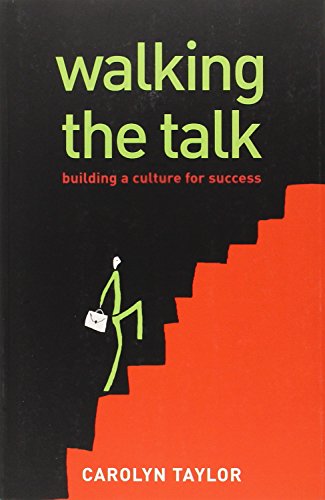 Stock image for Walking the Talk: Building a Culture for Success for sale by Books@Ruawai
