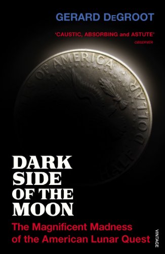 Beispielbild fr Dark Side of the Moon: The Magnificent Madness of the American Lunar Quest zum Verkauf von AwesomeBooks