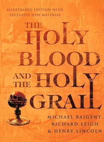 Imagen de archivo de The Holy Blood and the Holy Grail Illustrated Edition a la venta por ThriftBooks-Phoenix