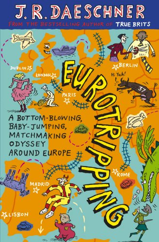 Beispielbild fr Eurotripping: A Bottom-Blowing, Baby-Jumping, Matchmaking Odyssey Around Europe zum Verkauf von WorldofBooks