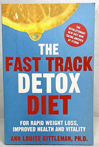 Stock image for The Fast Track Detox Diet : For Rapid Weight Loss, Improved Health and Vitality for sale by Better World Books Ltd