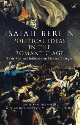 Beispielbild fr Political Ideas in the Romantic Age: Their Rise and Influence on Modern ThoughtISBN 10: 0691126879 /ISBN 13: 9780691126876 zum Verkauf von Pella Books