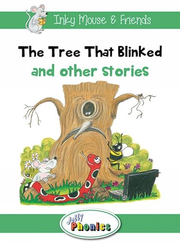 9781844144242: The tree that blinked and other stories. Inky Mouse & friends. Level 3. Jolly phonics paperback readers. Con espansione online: In Precursive Letters