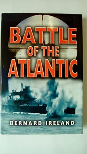 The Battle of the Atlantic - Bernard Ireland