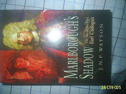 Beispielbild fr Marlborough's Shadow: The Life of the First Earl Cadogan zum Verkauf von ThriftBooks-Atlanta