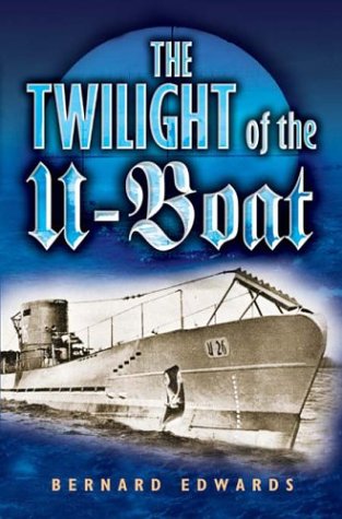 Stock image for Twilight of the U-boat, The for sale by WorldofBooks