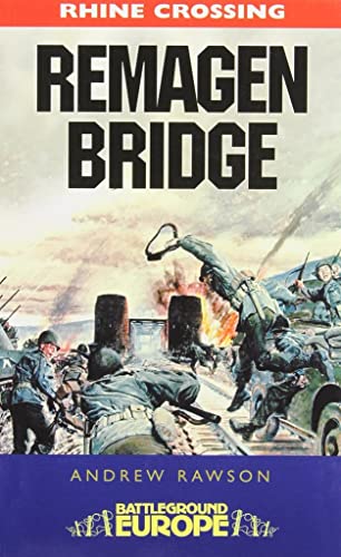 9781844150366: The Bridge at Remagen: 9th Armoured Infantry Division (Battleground Europe)