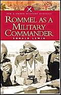 Beispielbild fr Rommel as a Military Commander (Pen and Sword Military Classics) zum Verkauf von Wonder Book