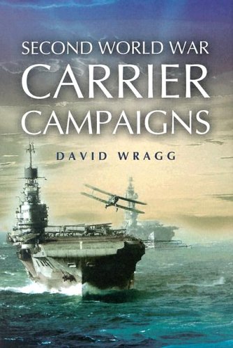 Beispielbild fr Second World War Carrier Campaigns zum Verkauf von WorldofBooks