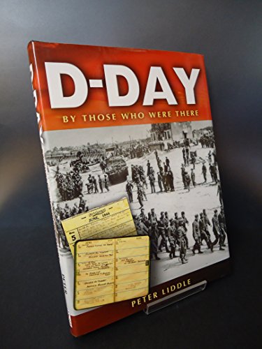 Beispielbild fr D-Day: by Those Who Were There zum Verkauf von WorldofBooks