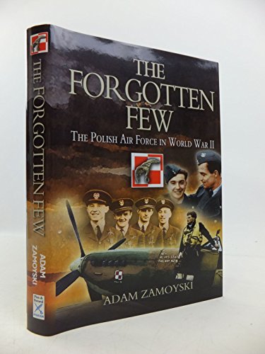 Stock image for Forgotten Few, The: the Polish Air Force in Wwii for sale by WorldofBooks