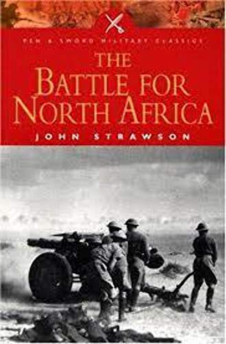 Stock image for The Battle for North Africa (Pen & Sword Military Classics) for sale by WorldofBooks