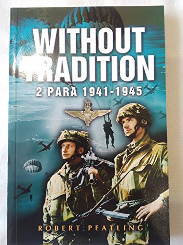 Stock image for Without Tradition: 2 Para - 1941-1945 for sale by HPB-Red