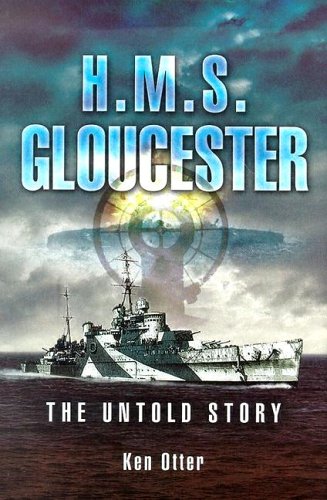 Beispielbild fr HMS Gloucester: The Untold Story zum Verkauf von WorldofBooks