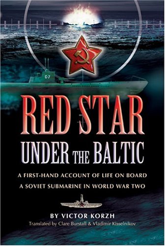 Stock image for Red Star, Under the Baltic: A Soviet Submariner's Personal Account, 1941-1945 for sale by Hippo Books