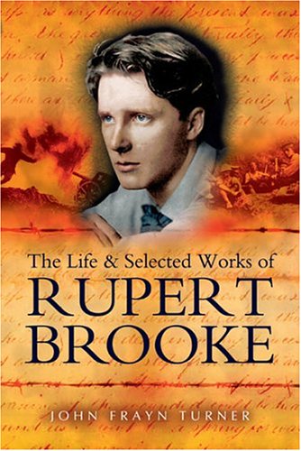 Stock image for The Life and Selected Works of Rupert Brooke for sale by AwesomeBooks