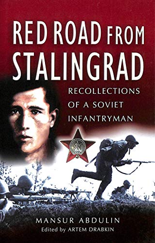 Imagen de archivo de Red Road from Stalingrad: Recollections of a Soviet Infantryman a la venta por WorldofBooks