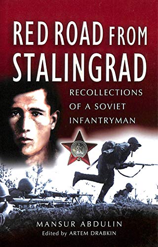 Stock image for Red Road from Stalingrad: Recollections of a Soviet Infantryman for sale by WorldofBooks