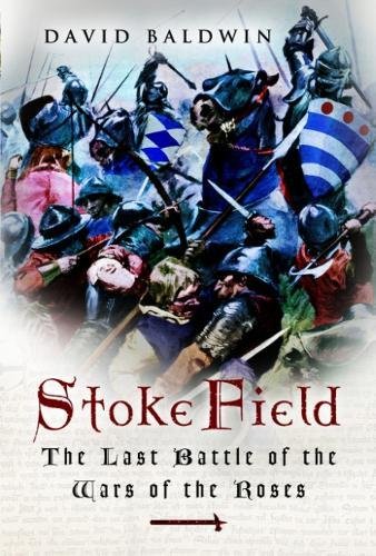 9781844151660: Stoke Field: the Last Battle of the War of the Roses