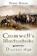 Beispielbild fr Cromwell's Masterstroke: Dunbar 1650 zum Verkauf von AwesomeBooks