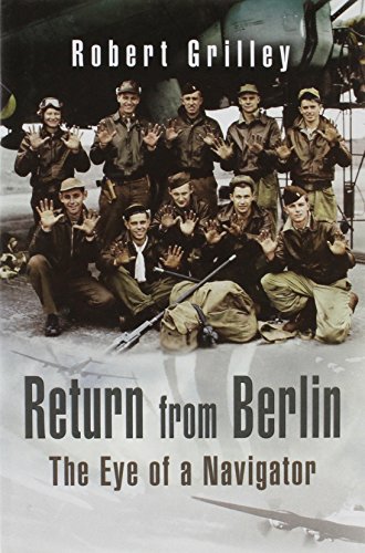 Beispielbild fr Return from Berlin: the Eye of a Navigator zum Verkauf von WorldofBooks