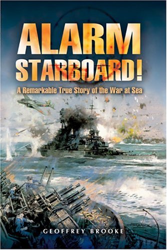 Imagen de archivo de Alarm Starboard!: a Remarkable True Story of the War at Sea a la venta por WorldofBooks