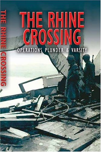 Beispielbild fr Rhine Crossing: Operations Plunder and Varsity zum Verkauf von WorldofBooks