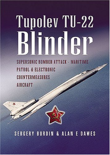 9781844152414: Tupolev Tu-22 Blinder: Russia's Pioneering Supersonic Bomber