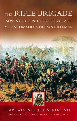 9781844152889: Tales from the Rifle Brigade: Adventures in the Rifle Brigade Random Shots from a Rifleman