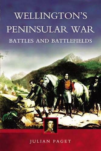 Beispielbild fr Wellington's Peninsular War: Battles and Battlefields zum Verkauf von WorldofBooks
