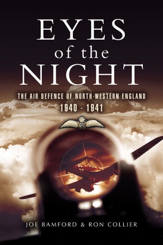 9781844152964: Eyes of the Night: Air Defence of North-western England 1940-41