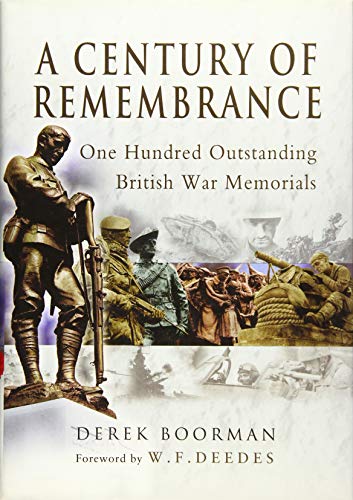 Century of Remembrance: One Hundred Outstanding British War Memorials - Boorman, Derek