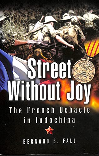 9781844153183: Street without Joy: The French Debacle in Indochina