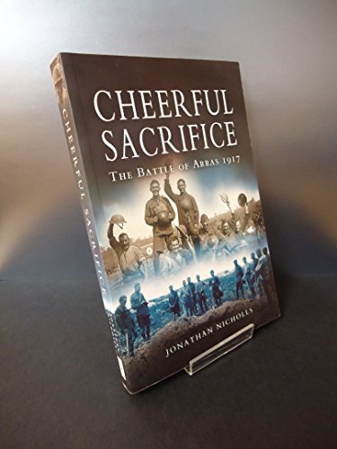 9781844153268: Cheerful Sacrifice: The Battle of Arras 1917