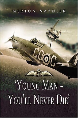 Stock image for Young Man, You'll Never Die for sale by WorldofBooks