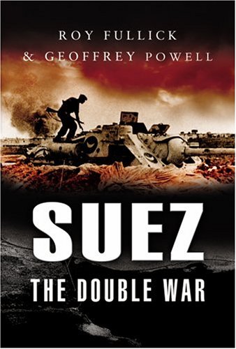 9781844153404: Suez: The Double War