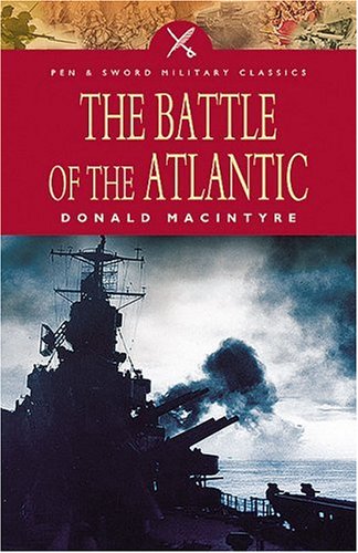 Stock image for The Battle of the Atlantic (Pen & Sword Military Classics) for sale by WorldofBooks