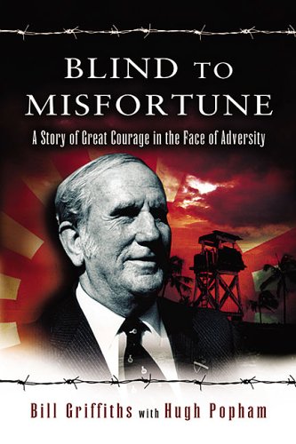 9781844153725: Blind to Misfortune: A story of Great Courage in the Face of Adversity