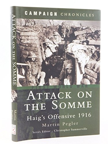 Beispielbild fr Attack on the Somme: Haig's Offensive 1916 (Pen & Sword Military) zum Verkauf von WorldofBooks