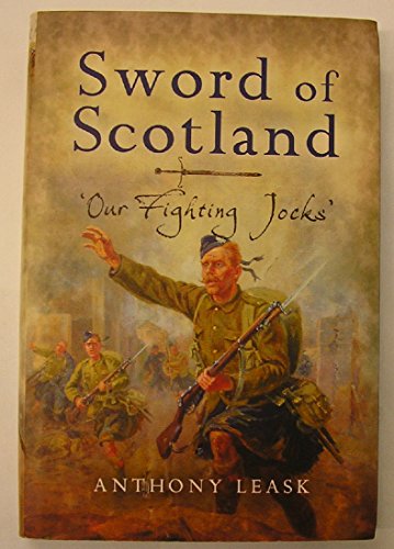 Beispielbild fr Sword of Scotland: 'Our Fighting Jocks' zum Verkauf von WorldofBooks