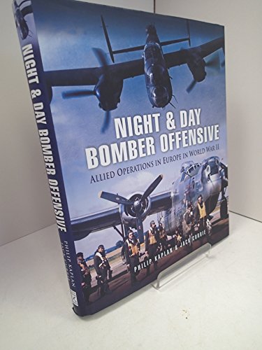 Beispielbild fr Night and Day Bomber Offensive: Allied Airmen in World World II Europe (Pen & Sword Aviation) zum Verkauf von HALCYON BOOKS