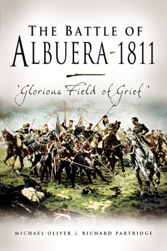 Imagen de archivo de Battle of Albuera 1811: Glorious Field of Grief a la venta por Dunaway Books