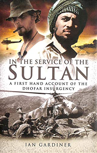 In the Service of the Sultan: A first-hand account of the Dhofar Insurgency