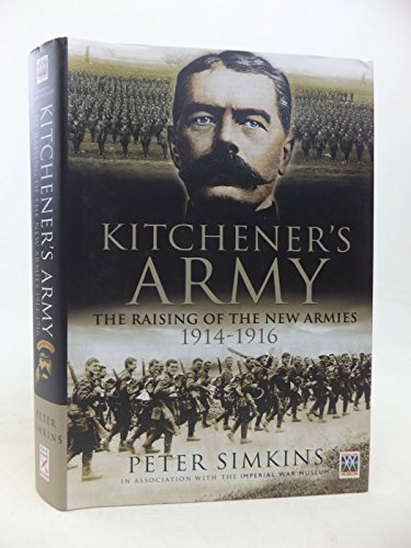 9781844155859: Kitchener's Army: The Raising of the New Armies 1914-1916