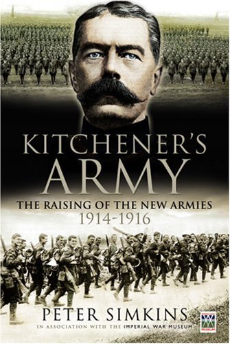 9781844155859: Kitchener's Army: The Raising of the New Armies 1914-1916